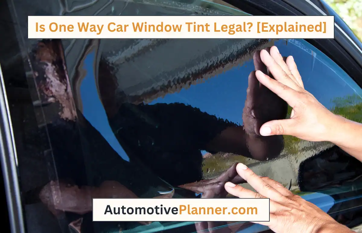 Is One Way Car Window Tint Legal