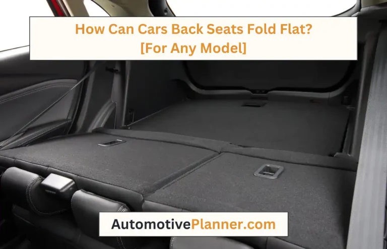 How Can Cars Back Seats Fold Flat? [For Any Model]