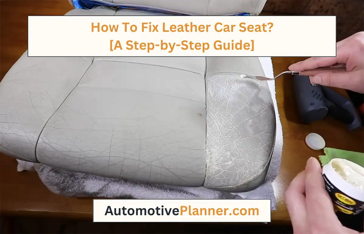 How To Fix Leather Car Seat